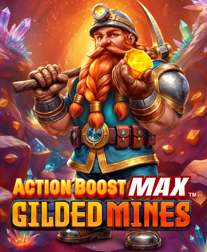 Action Boost Max Gilded Mines
