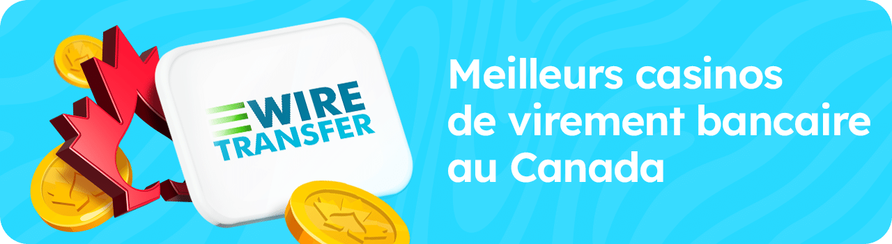 {4} Top Casinos offrant des Virements Bancaires au Canada