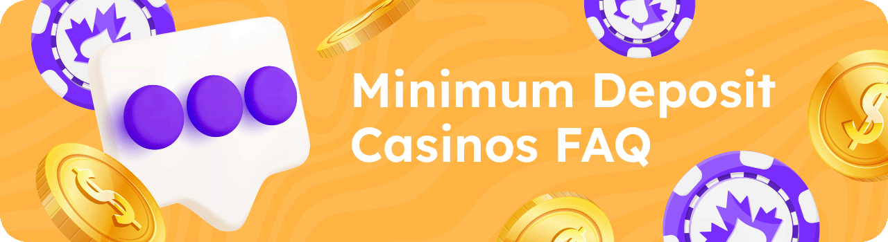 {45} Minimum Deposit Casinos FAQ for Desktop Users