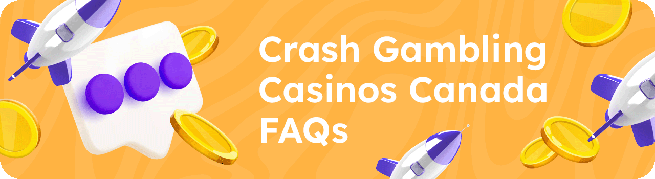 {46} Crash Gambling Casinos Canada FAQs - DESKTOP