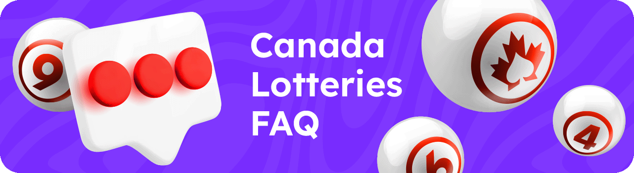 Canada Lotteries FAQ DESKTOP Canada Lotteries FAQ DESKTOP